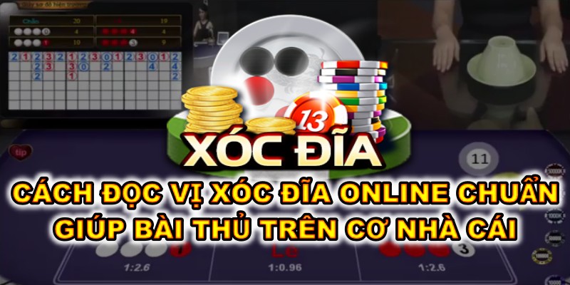 Cách đọc vị xóc đĩa online chuẩn từ CF68 giúp bài thủ trên cơ nhà cái