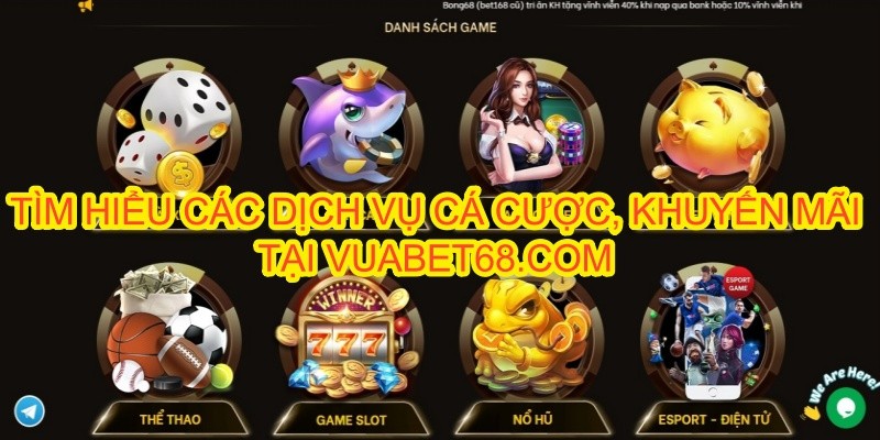 Vuabet68.com và những dịch vụ cá cược, khuyến mãi