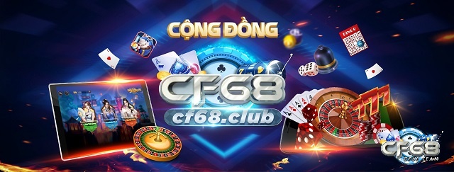 CF68 Club là cổng game đang cực hot