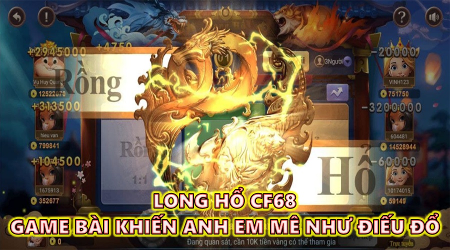 Long hổ CF68 - Game bài cá cược khiến bạn mê như điếu đố