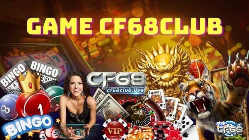 Tai game cf68.club: Cổng game uy tín nhất hiện nay