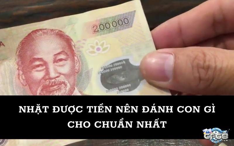 nhặt được tiền đánh con gì