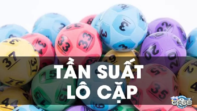  Giải đáp khái niệm tần suất loto cặp