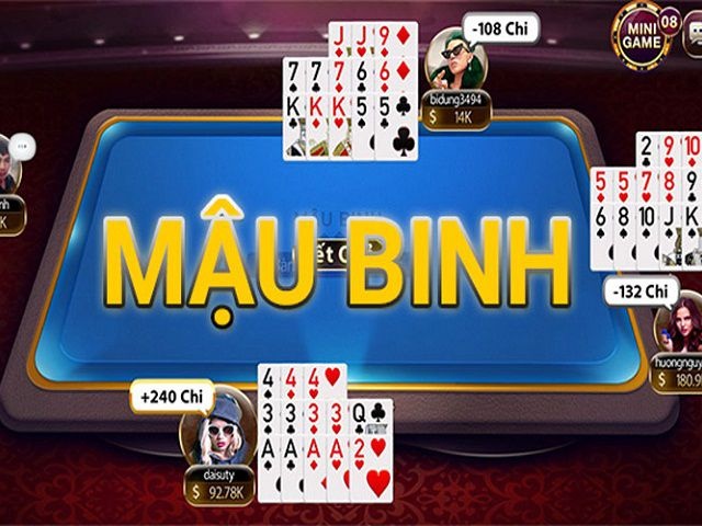 Mau binh: Game bài 13 lá hot nhất thị trường hiện nay