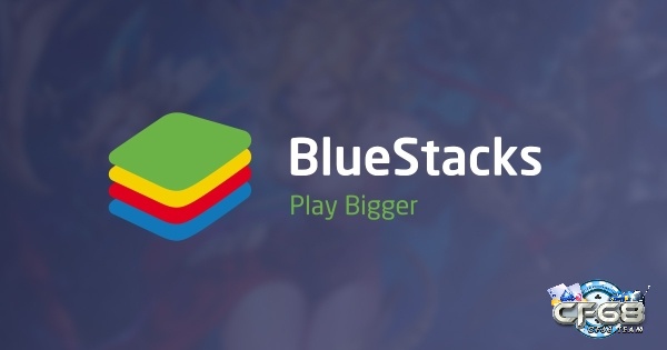 Phần mềm tải giả lập PC Bluestacks