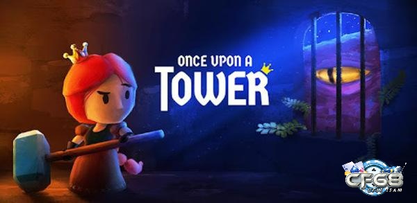 Bạn là fan của thể loại công chúa hãy trải nghiệm ngay Once Upon A Tower