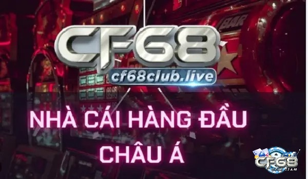 Giới thiệu nội dung cổng game cf68 chi tiết