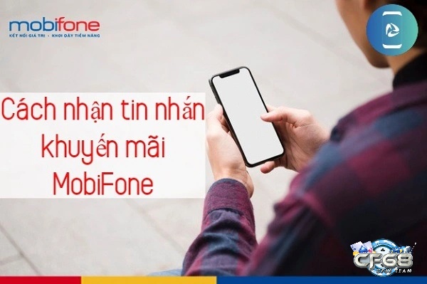 Dang ky nhan tin khuyen mai mobifone cực khủng hàng tháng