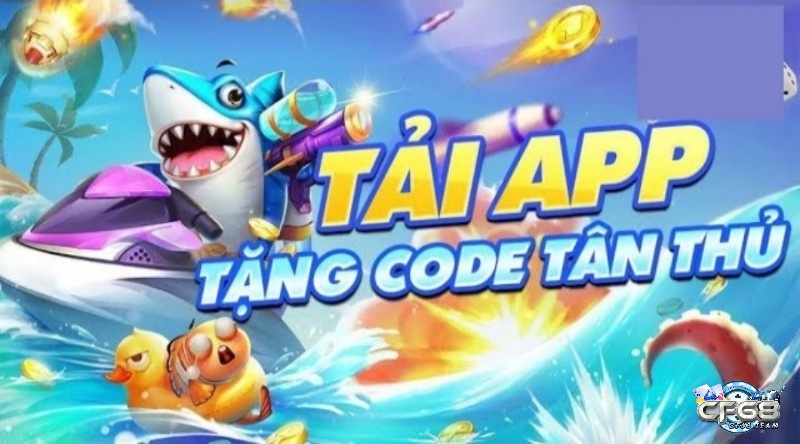 Tai trum ban ca online nhận ngay code tân thủ