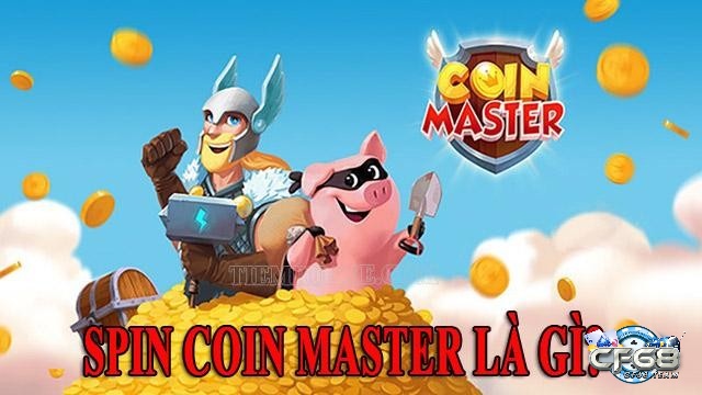 Spin Coin Master là lượt quay vô cùng cần thiết khi chơi Coin master