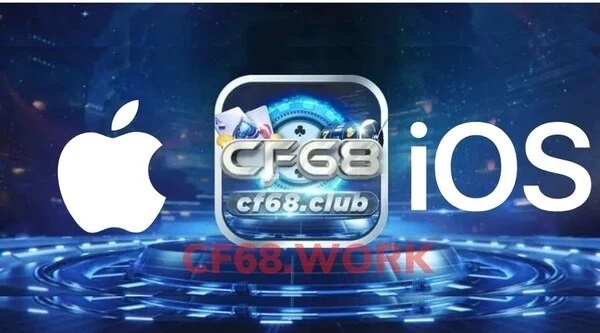 CF68 iOS - Hướng dẫn cách cài app nhanh gọn nhất