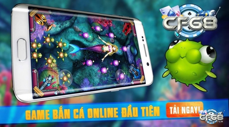 Tai gaem ban ca CF68 đơn giản thành công ngay lần đầu