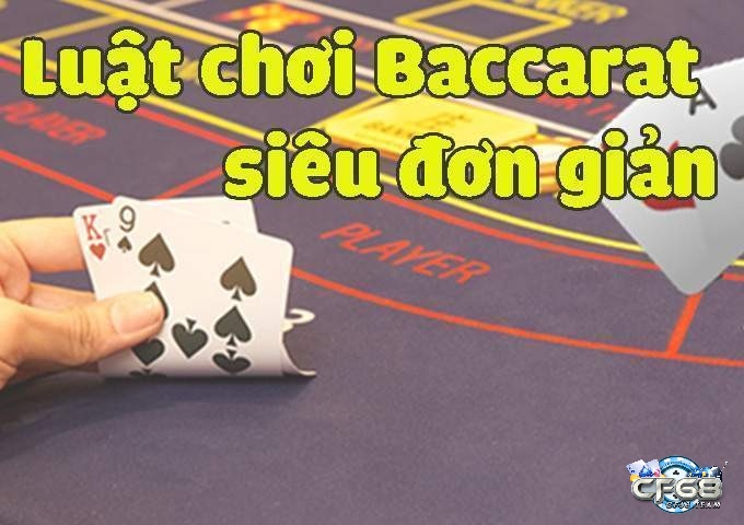 Luật chơi bài baccarat hiệu quả nhất cho người mới