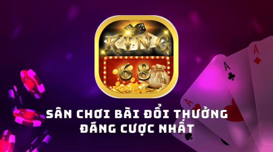 King68 club – Web game đổi thưởng nổ hũ đa nền tảng