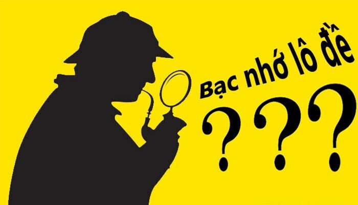 Bạc nhớ lô đề - Phương pháp đánh lô đề yêu thích số 1 hiện nay