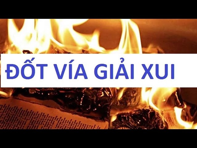 Đốt vía: 9 cách giải xui hiệu quả nhất bạn cần phải biết