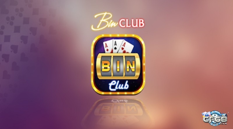 Bin club.vim – Chơi game ngây ngất đổi thưởng cực chất