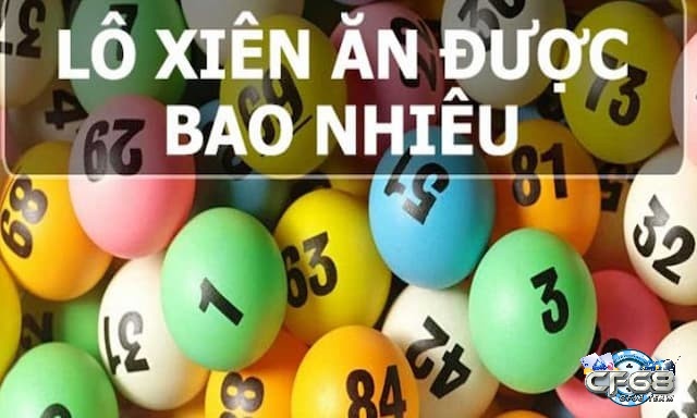 Cach danh lo xien & cách tính tiền trong lô xiên