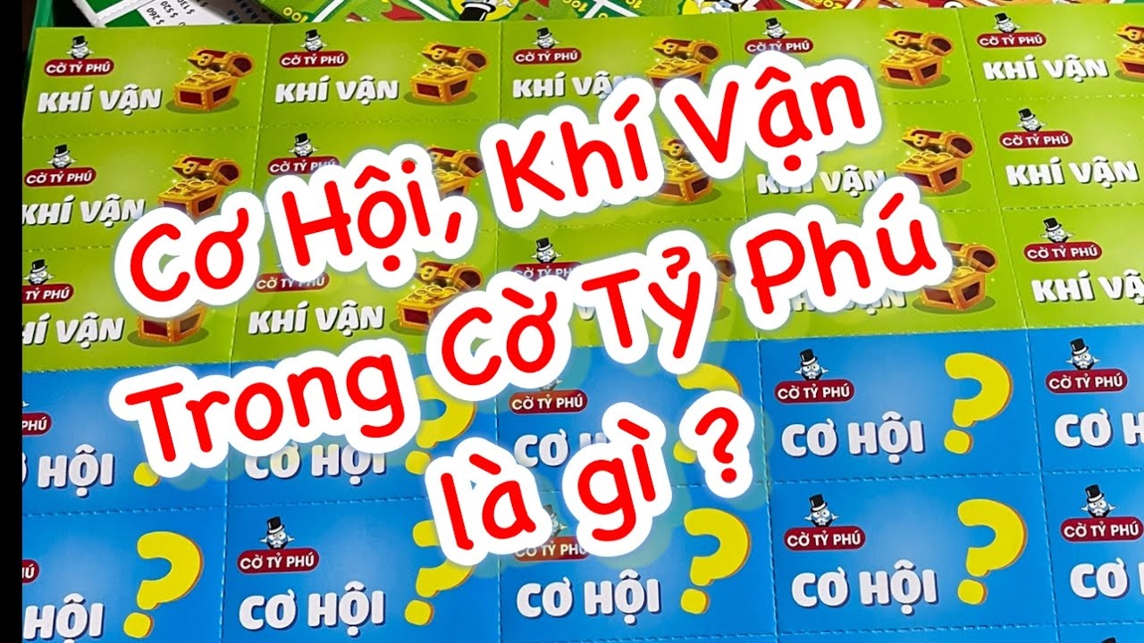 Khí vận trong cờ tỷ phú: Khái niệm khác "khí vận" thông thường