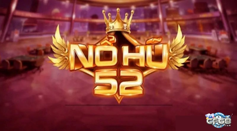 Nohu 52 .Net – Sân cược uy tín nhất cho mọi cược thủ