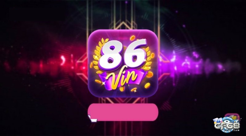 Sam 86 vin – Địa chỉ chơi game online đổi thưởng uy tín