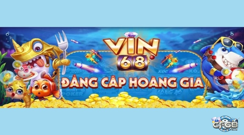 Vin68 clup – Địa chỉ cá cược hàng đầu Đông Nam Á