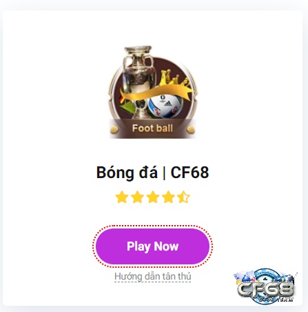 Người chơi có thể lựa chọn cá cược bóng đá tại cổng game CF68