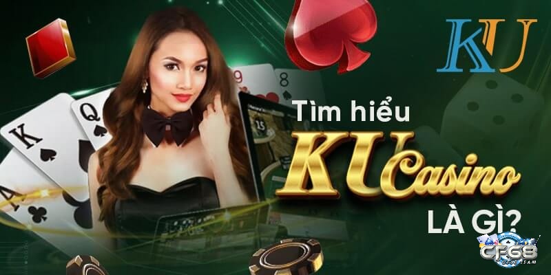 Đăng ký Kucasino- Tìm hiểu thông tin về nhà cái