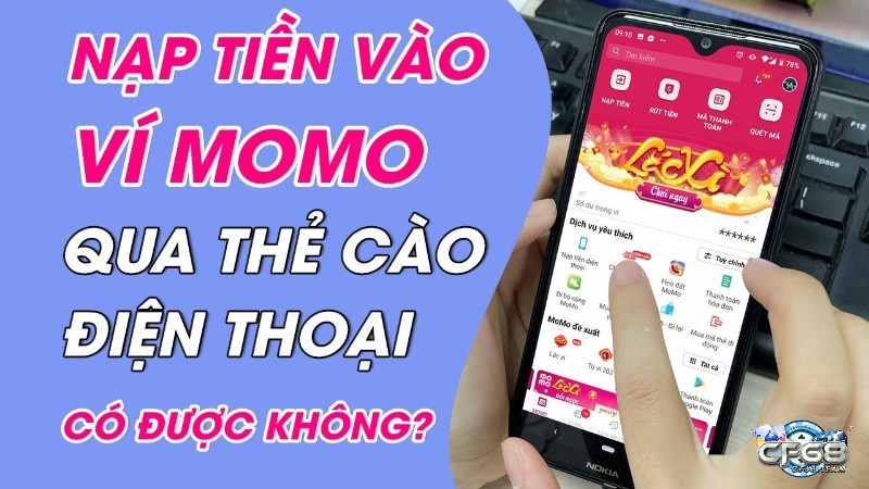 Cách nạp tiền vào ví momo bằng the cào nhanh chóng thành công