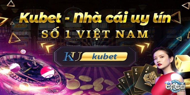 Những thế mạnh của kubet uy tín hàng đầu mang đến cho người chơi