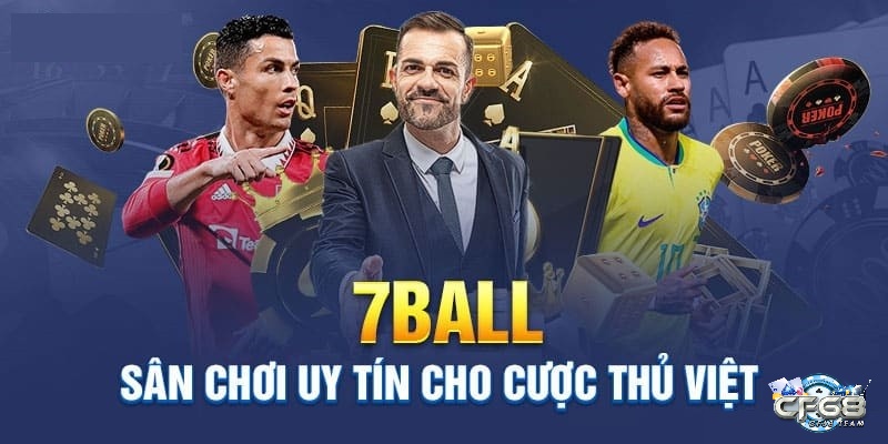 7Ball – Sân chơi đẳng cấp hàng đầu thị trường cược