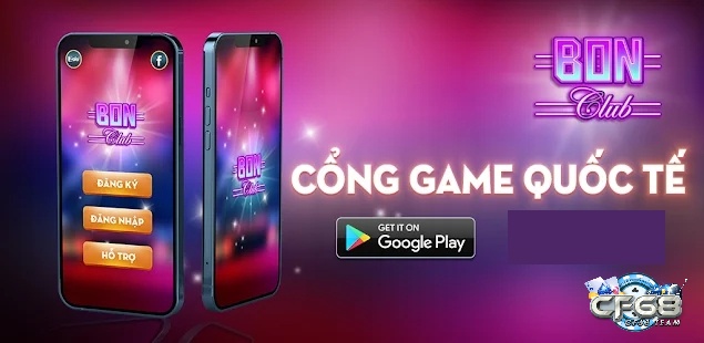 Tải Bon Club apk: Phiên bản game chất lượng cho điện thoại