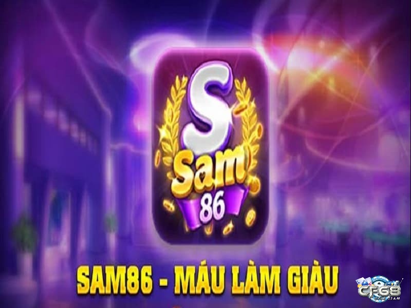 Sam 86 apk là địa chỉ đổi thưởng thế hệ mới