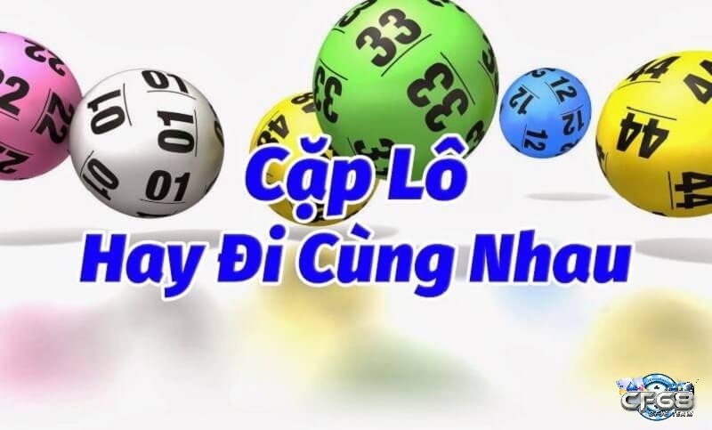 Loto cặp là gì? Tần suất xuất hiện như thế nào?