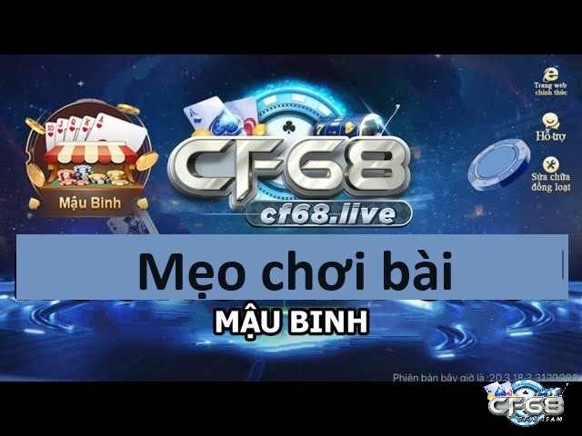 Mẹo chơi game bai mau binh