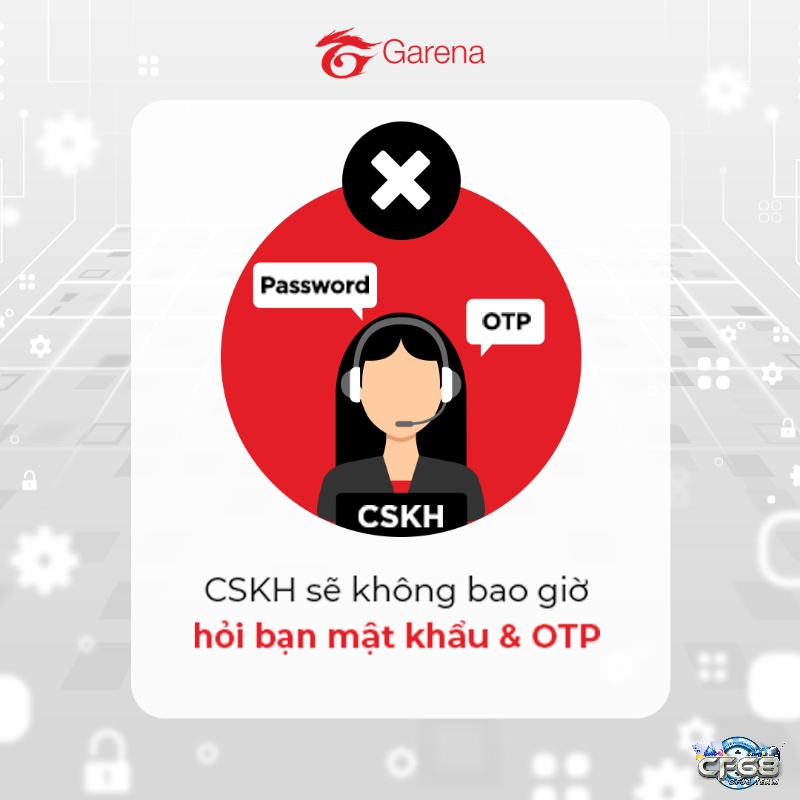 CSKH Garena không yêu cầu mật khẩu hay OTP