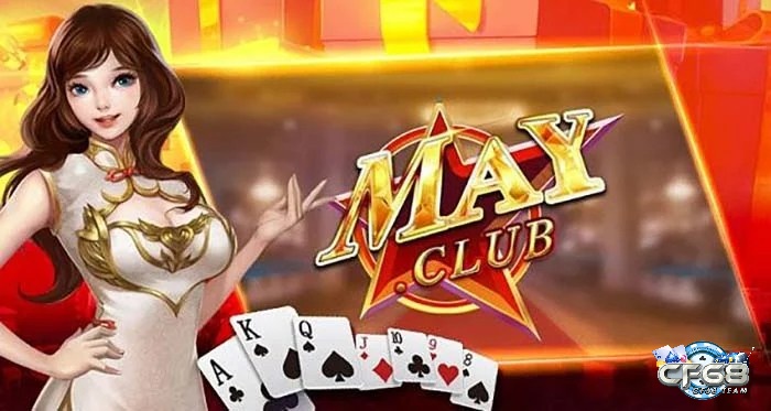 May club là địa chỉ có nhiều tính năng hấp dẫn 