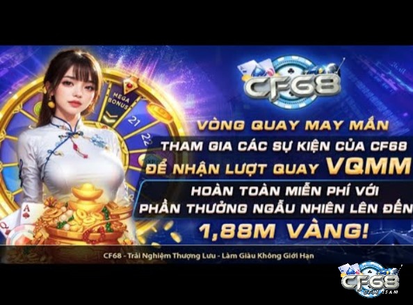 Nhận sự kiện CF68 - Tìm hiểu thông tin về nhà cái CF68