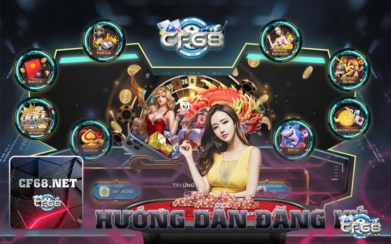 Đăng nhập CF68 - Cổng game CF68 có gì nổi bật?