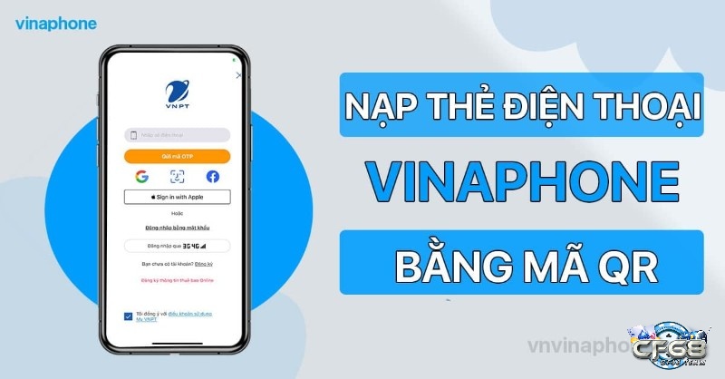 Cách nạp card bằng mã QR với mạng Vinaphone rất dễ