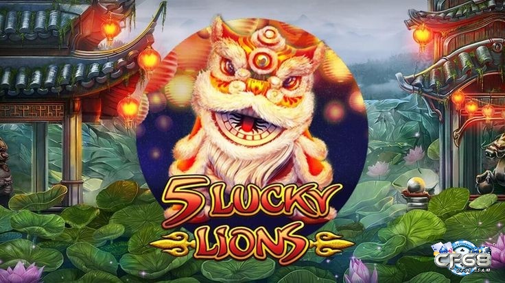 Tìm hiểu thông tin về Game Slot 5 Lucky Lions