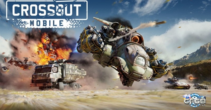 Tìm hiểu thông tin về tựa game Game Crossout Mobile