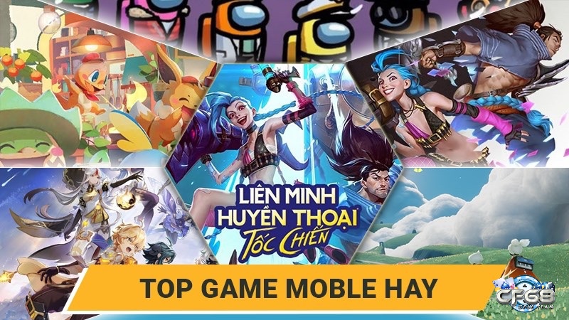 Cùng cf68 tìm hiểu về các tựa game mobile online hay nhé