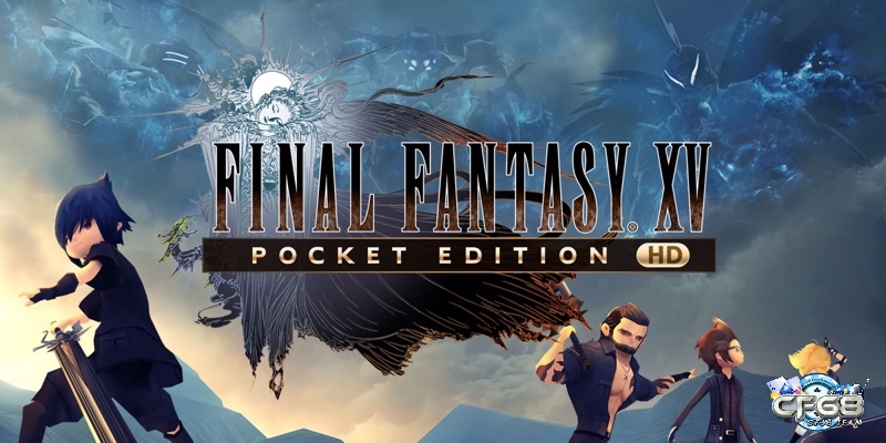 Final Fantasy XV: Pocket Edition mang đến một thế giới mới lạ và đầy thú vị cho người chơi