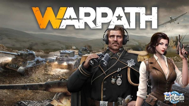 Warpath: Xây dựng căn cứ và chỉ huy quân đội trong bối cảnh chiến tranh thế giới